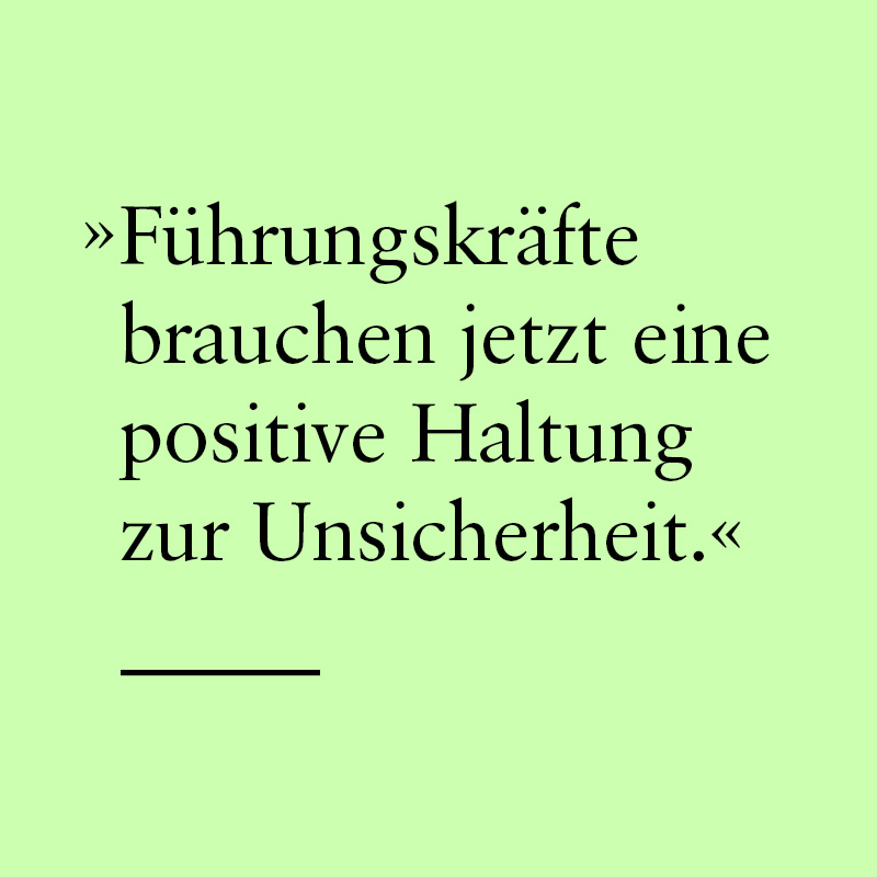 Titelbild des Blogbeitrages "Führen in unsicheren Zeiten". Auf dem Titelbild steht in großen Buchstaben auf grünem Hintergrund: Führungskräfte brauchen jetzt eine positive Haltung zur Unsicherheit.